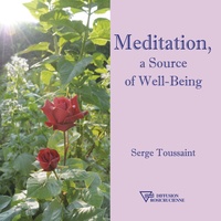 Serge Toussaint - Meditation, a source of well-being.