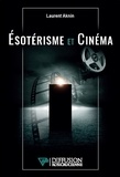 Laurent Aknin - Esotérisme et cinéma.