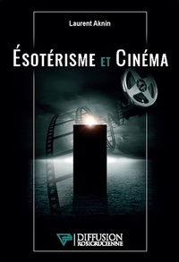 Laurent Aknin - Esotérisme et cinéma.