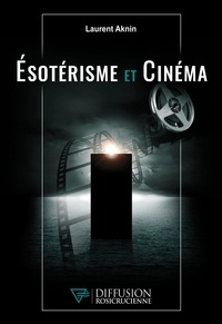 Laurent Aknin - Esotérisme et cinéma.