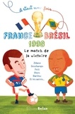 Laurent Bègue - France-Brésil 1998, Zidane, Deschamps et les autres.