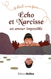 Frédérique Brasier et Sébastien Chebret - Echo et Narcisse - Un amour impossible.