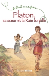 Hélène Soumet et Camille Raveau - Platon, sa soeur et la Raie torpille.