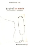 Marie-Claude Egry - Le deuil en miroir - Approches analytique et anthropologique.