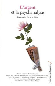Michel Aglietta et Patrick Avrane - L'argent et la psychanalyse - Economie, dette et désir.