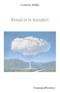 Catherine Muller - Freud et le transfert.