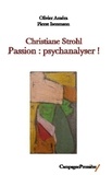 Pierre Isenmann et Olivier Arnéra - Passion : psychanalyser ! - Les entretiens de Celleneuve.