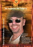 Thierry Leroyer - 50 Nuances de Thierry.