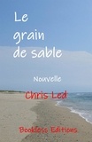 Chris Led - Le grain de sable.