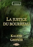 Kaliom Geefker - La justice du bourreau.