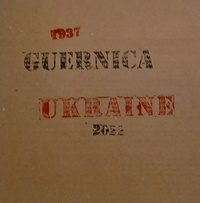  Jannink - Guernica / Ukraine - 1937/ 2022.
