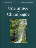 Lyliane Mosca et Isabelle Gatto-Sandri - Une année en Champagne.