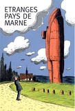 Frédéric Chef et Daniel Casanave - Etranges Pays de Marne - Promenades littéraires.