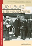 Céline Anché et Alain Morgat - De Gaulle et la Haute-Marne.