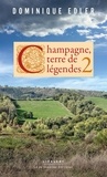Dominique Edler - Champagne, terre de légendes 2.