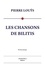 Pierre Louÿs - Les chansons de Bilitis.