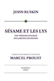 John Ruskin - Sésame et Les lys - Des trésors des rois, des jardins des reines.