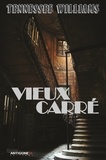Tennessee Williams - Vieux Carré.