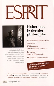 Marc-Olivier Padis - Esprit N° 417, août-septembre 2015 : Habermas, le dernier philosophe.