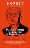  Revue Esprit - Esprit N° , mai 2024 : Paul Ricoeur - Les pouvoirs de l'imagination.