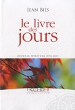 Jean Biès - Le livre des jours - Journal spirituel 1950-2007.