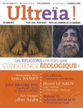 Bernard Chevilliat et Florence Quentin - Ultreïa ! N° 2, Hiver 2015 : Les religions ont-elles une conscience écologique ?.