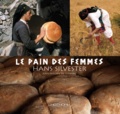 Hans Silvester et Jean-Philippe de Tonnac - Le pain des femmes.