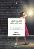 Denis Machon - Les bavures scientifiques - Quand des scientifiques se prennent les pieds dans la démarche.
