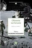 Thierry Scordino-Huguenot - L'Homme sur la Lune - Mythe ou réalité ?.