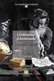 Frédéric Lequèvre - L'ordinateur d'Archimède - Tome 1, La machine d'Anticythère.