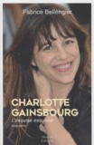 Fabrice Bellengier - Charlotte Gainsbourg - L'exquise esquisse.