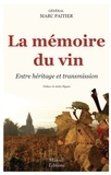 Marc Paitier - La mémoire du vin - Entre héritage et transmission.
