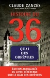 Claude Cancès - Histoire du 36, Quai des Orfèvres.