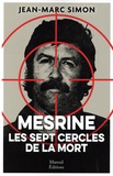 Jean-Marc Simon - Mesrine - Les sept cercle de la mort.