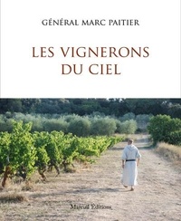 Marc Paitier - Les vignerons du ciel - Les moines et le vin.