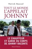 Patrick Roussel - Tout le monde l'appelait Johnny.