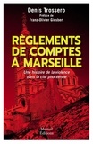 Denis Trossero - Règlements de comptes à Marseille.
