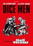 Ian Livingstone et Steve Jackson - Dice Men - Les origines de Games Workshop.