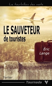 Eric Lange - Le sauveteur de touristes.
