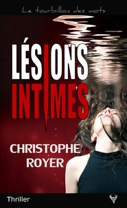 Christophe Royer - Lésions intimes.