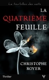 Christophe Royer - La quatrième feuille.