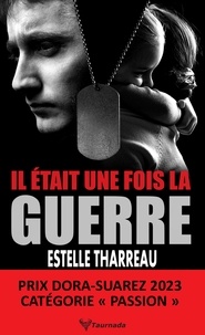 Estelle Tharreau - Il était une fois la guerre.