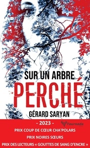 Gérard Saryan - Sur un arbre perché.