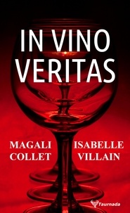 Magali Collet et Isabelle Villain - In vino veritas.