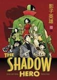 Gene Luen Yang et Sonny Liew - The Shadow Hero.