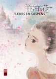 Wei Yao - Fleurs en suspens.