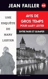 Jean Failler - Les enquêtes de Mary Lester Tome 44 : Avis de gros temps pour Mary Lester.
