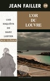 Jean Failler - Une enquête de Mary Lester Tome 19 : L'or du Louvre.