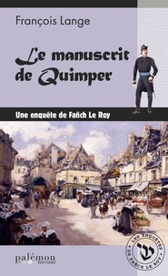 François Lange - Les enquêtes de Fañch Le Roy Tome 1 : Le manuscrit de Quimper.
