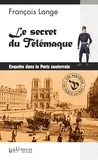 François Lange - Les enquêtes de Fañch Le Roy Tome 3 : Le secret du Télémaque.